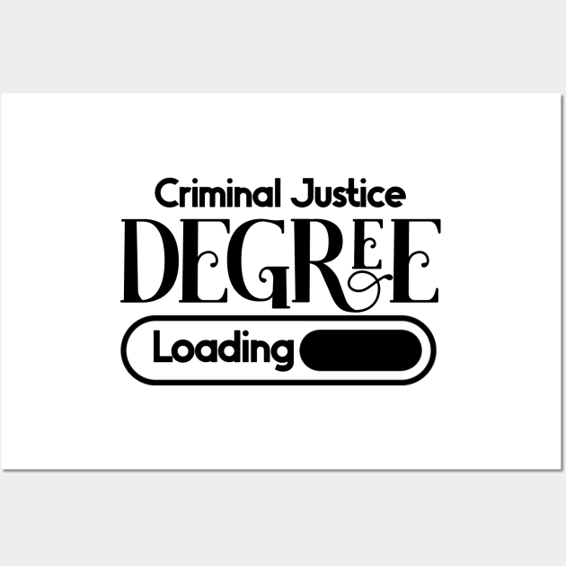 Criminal Justice Degree Loading Wall Art by nextneveldesign